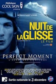 Perfect moment - L'aventure continue (2004)