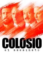watch Colosio: El Asesinato