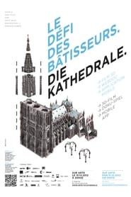 Image Le Défi des bâtisseurs - La cathédrale de Strasbourg 2012