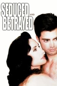 watch Seduced and Betrayed