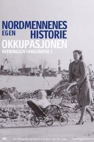 Nordmennenes Egen Historie - Okkupasjonen (2006)