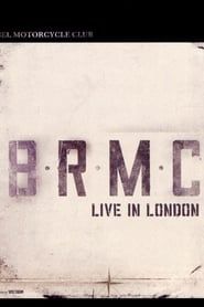 Black Rebel Motorcycle Club: Live in London series tv
