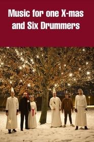 Music for One X-mas and Six Drummers 2011 streaming