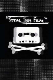 Steal This Film 2006 streaming