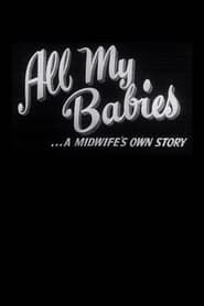 All My Babies... A Midwife's Own Story 1953 streaming