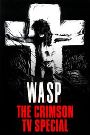 W.A.S.P: The Crimson TV Special 1992 streaming