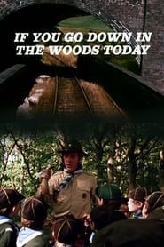 If You Go Down in the Woods Today series tv