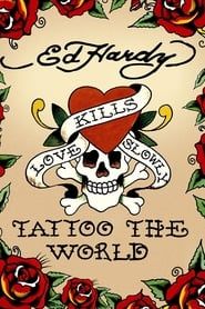 Ed Hardy: Tattoo the World series tv