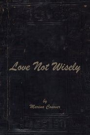 Love Not Wisely