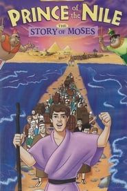 Prince of the Nile: The Story of Moses series tv