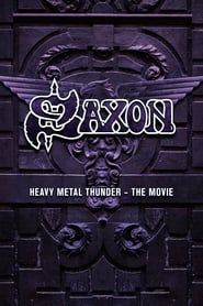 Saxon: Heavy Metal Thunder The Movie (2012)