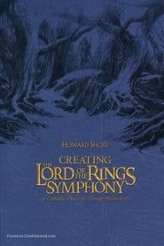 Creating the Lord of the Rings Symphony (2004)