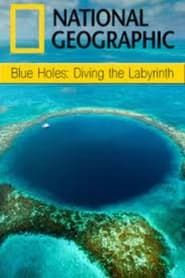 Blue Holes: Diving The Labyrinth series tv
