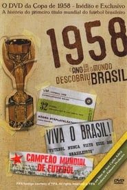 1958 - O Ano Em Que O Mundo Descobriu O Brasil-hd