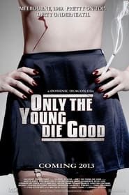 Only The Young Die Good series tv