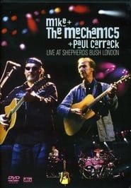 watch Mike + the Mechanics + Paul Carrack: Live at Shepherds Bush London