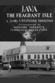 Java the Fragrant Isle (1931)