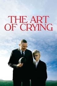 The Art of Crying (2007)