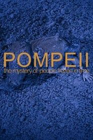 Pompeii: The Mystery of the People Frozen in Time series tv