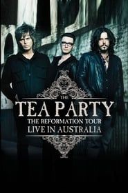 The Tea Party : The Reformation Tour - Live from Australia series tv
