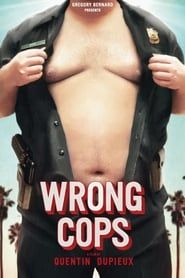 Voir Wrong Cops (2013) en streaming