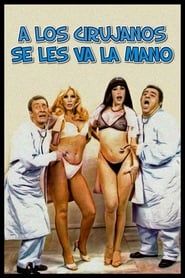 A los cirujanos se les va la mano (1980)
