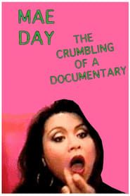 Mae Day: The Crumbling of a Documentary series tv