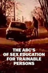The ABC's of Sex Education for Trainable Persons