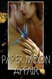 Paper Moon Affair series tv