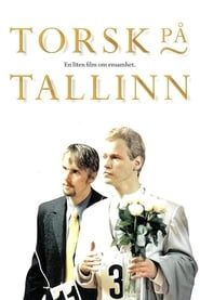 Torsk på Tallinn - En liten film om ensamhet (1999)