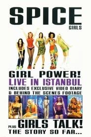 Spice Girls : Girl Power! Live in Istanbul