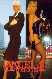 Affiche de Angel 4: Undercover