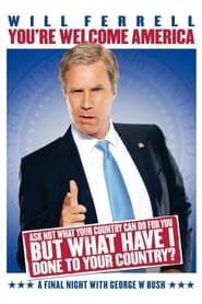Will Ferrell: You're Welcome America - A Final Night with George W. Bush series tv