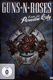 Guns N' Roses: Live in Paradise City series tv