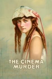 The Cinema Murder (1919)
