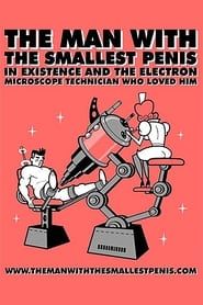 Image The Man with the Smallest Penis in Existence and the Electron Microscope Technician Who Loved Him