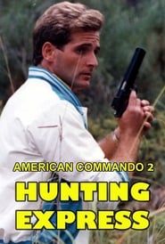 American Commando 2 — Hunting Express (1988)