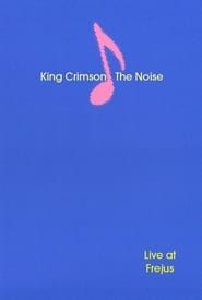 Image King Crimson: The Noise (Live at Frejus) 1984
