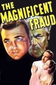 watch The Magnificent Fraud