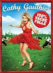 Cathy Gauthier: 100% vache folle series tv