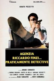 watch Agenzia Riccardo Finzi... praticamente detective