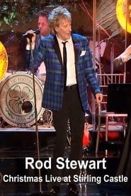 Rod Stewart – Christmas Live at Stirling Castle series tv