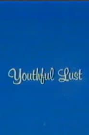 Youthful Lust-hd