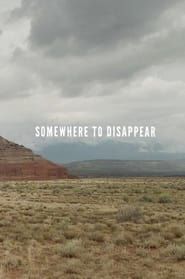 Somewhere to Disappear (2010)