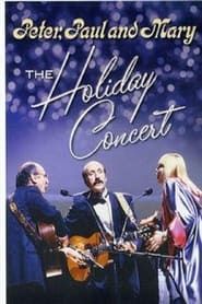 watch Peter, Paul & Mary: The Holiday Concert