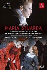 The Metropolitan Opera: Maria Stuarda series tv