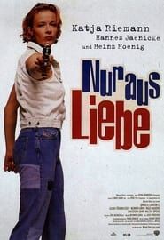 Nur aus Liebe (1996)