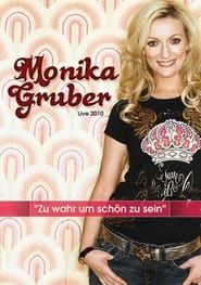 Monika Gruber: Zu wahr um schön zu sein (2010)