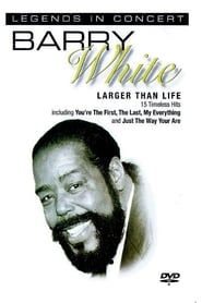 Image Barry White: In Concert - Larger than Life