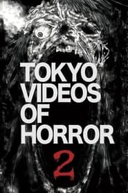 Tokyo Videos of Horror 2 series tv